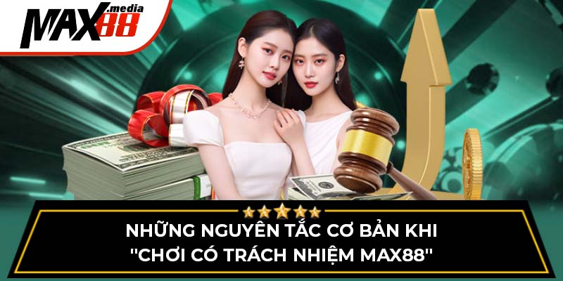 Chơi Có Trách Nhiệm Max88 - Tạo Nền Tảng An Toàn Vững Chắc - mavor.club