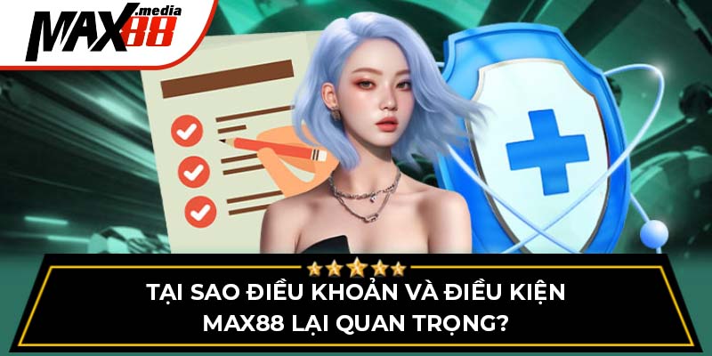 Điều Khoản Và Điều Kiện Max88 - Hướng Dẫn Cho Người Chơi - mavor.club