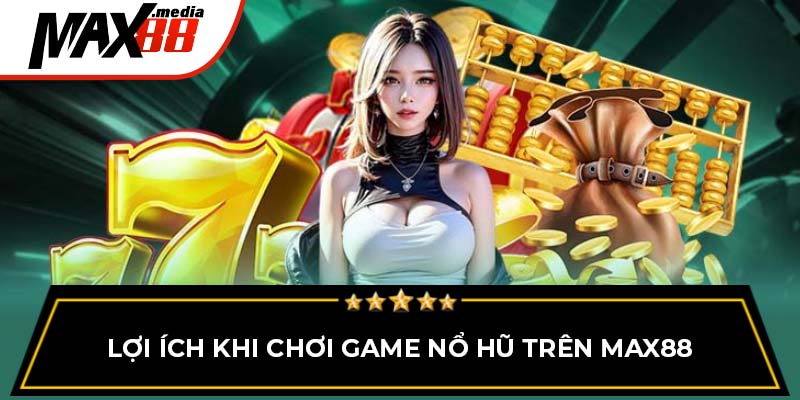 Khám Phá Loạt Game Nổ Hũ Uy Tín Max88 Ngay Hôm Nay - mavor.club