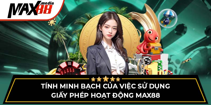 Giấy Phép Hoạt Động Max88 - Những Thông Tin Mới Nhất 2026 - mavor.club