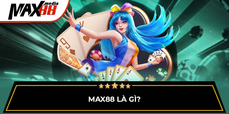 Giới Thiệu Max88 - Sân Chơi Cá Cược Uy Tín Hiện Nay - mavor.club