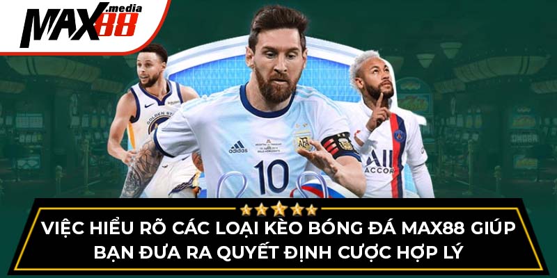 Kèo Bóng Đá Max88 – Tỷ Lệ Kèo Tốt Nhất Cho Người Chơi - mavor.club