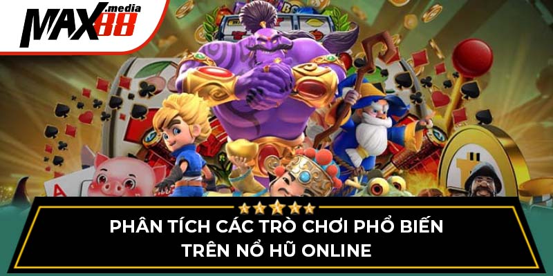 Nổ Hũ Online Max88 - Thế Giới Giải Trí Đỉnh Cao - mavor.club