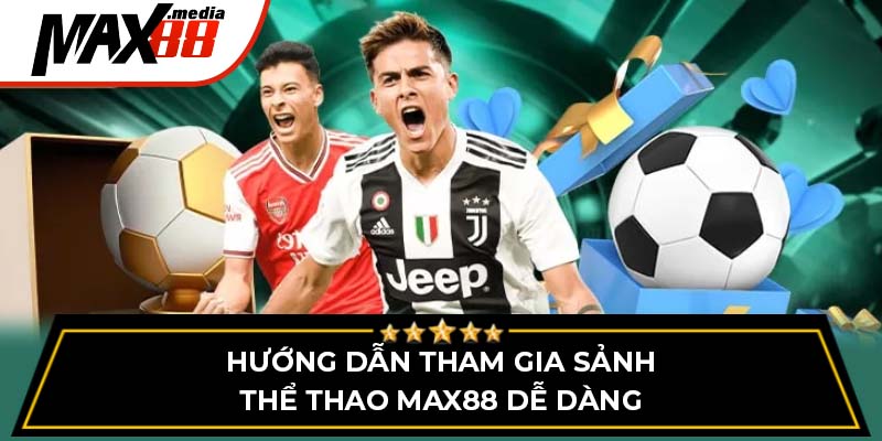 Thể Thao Max88 – Sảnh Cá Cược Hấp Dẫn Cho Người Chơi - mavor.club