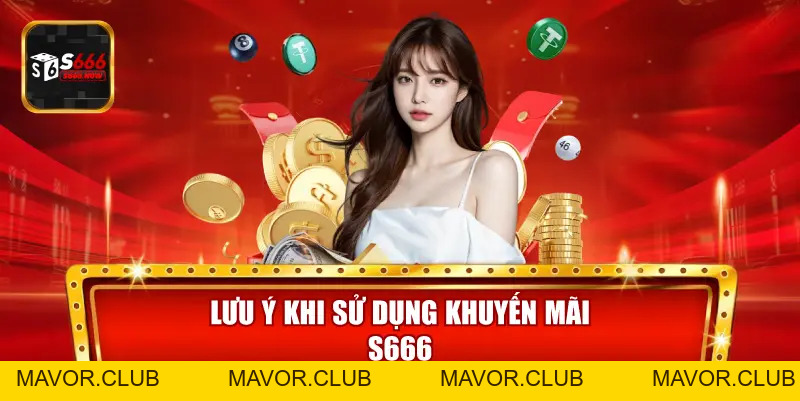 Khuyến Mãi S666 - Ưu Đãi Tân Thủ, Hoàn Trả Và Thưởng Hấp Dẫn - mavor.club