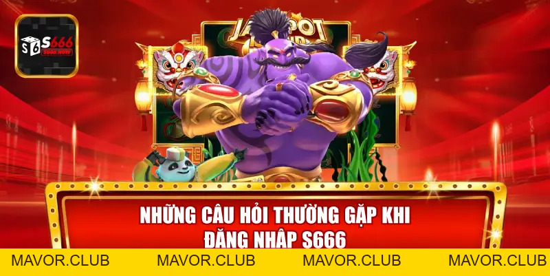 Đăng Nhập S666 – Hướng Dẫn Truy Cập S666 Nhanh & Chuẩn - mavor.club