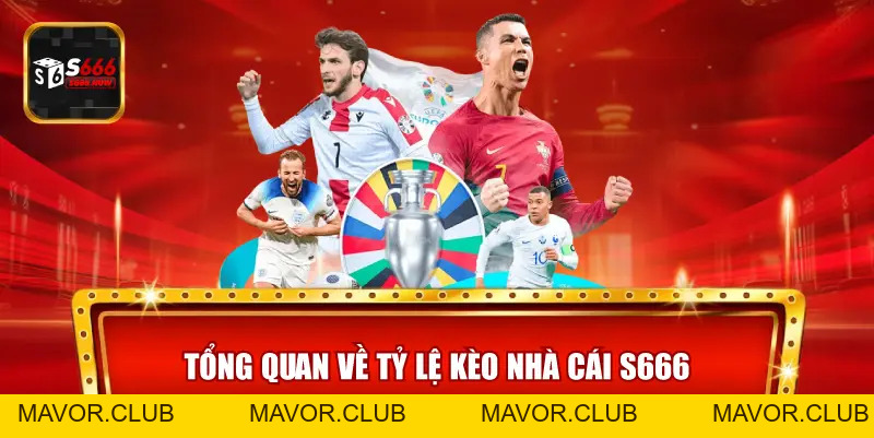 Tỷ Lệ Kèo S666 – Phân Tích Kèo Bóng Đá Chuẩn, Minh Bạch - mavor.club