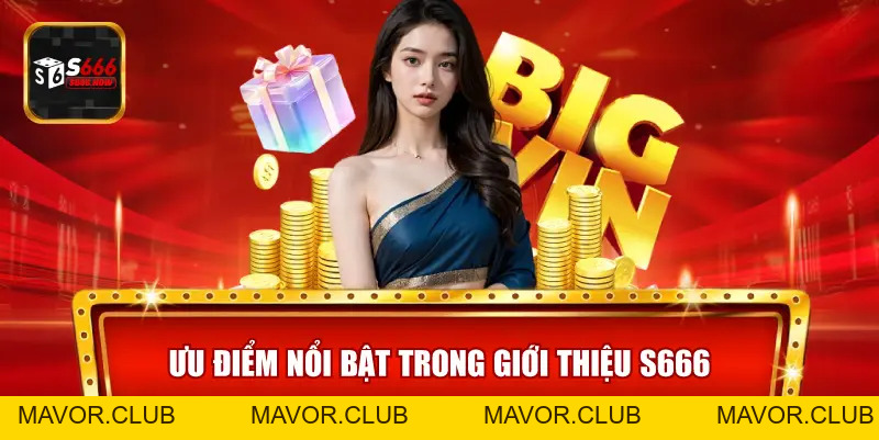 Giới Thiệu S666 – Nhà Cái Trực Tuyến Uy Tín, Giải Trí Đỉnh Cao 2026 - mavor.club