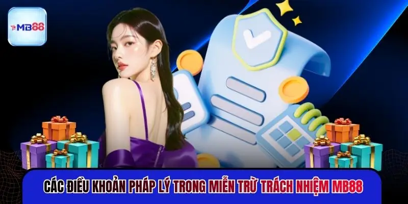 Miễn Trừ Trách Nhiệm MB88 - Lá Chắn Pháp Lý Vững Chắc - mavor.club
