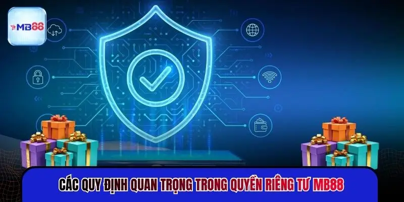 Quyền Riêng Tư MB88 - 3 Quy Tắc Bảo Mật Dữ Liệu - mavor.club