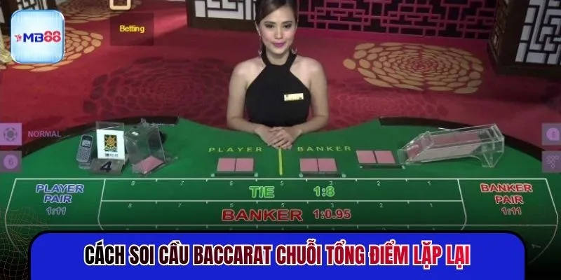 Cách Soi Cầu Baccarat MB88 - Nhìn Bàn Chuẩn Cao Thủ - mavor.club