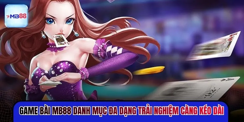 Game Bài MB88 - Tạo Sức Hút “Vào Là Cuốn” Cho Game Thủ - mavor.club