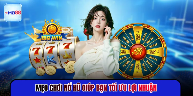 Mẹo Chơi Nổ Hũ - 3 Nguyên Tắc Giúp Duy Trì Chuỗi Thắng - mavor.club
