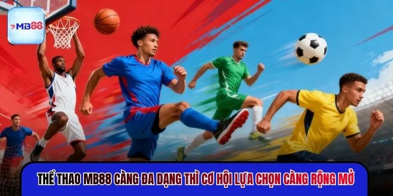 Thể Thao MB88 - Bùng Nổ Danh Mục Với Bộ Môn Hấp Dẫn - mavor.club