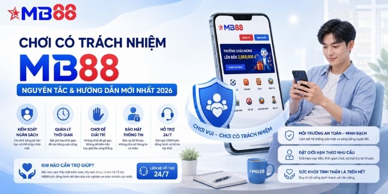 Chơi có trách nhiệm mb88: Nguyên tắc và hướng dẫn mới nhất - mavor.club