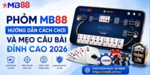 Game Bài MB88 - Tạo Sức Hút “Vào Là Cuốn” Cho Game Thủ - mavor.club