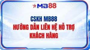 Hướng Dẫn MB88 - Nội Dung Hữu Ích Cho Mọi Tân Thủ - mavor.club