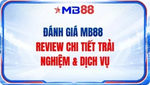 Hướng Dẫn MB88 - Nội Dung Hữu Ích Cho Mọi Tân Thủ - mavor.club