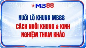 Xổ số MB88 - Kỷ Nguyên Săn Thưởng Đẳng Cấp Thượng Lưu - mavor.club