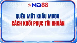 Hướng Dẫn MB88 - Nội Dung Hữu Ích Cho Mọi Tân Thủ - mavor.club
